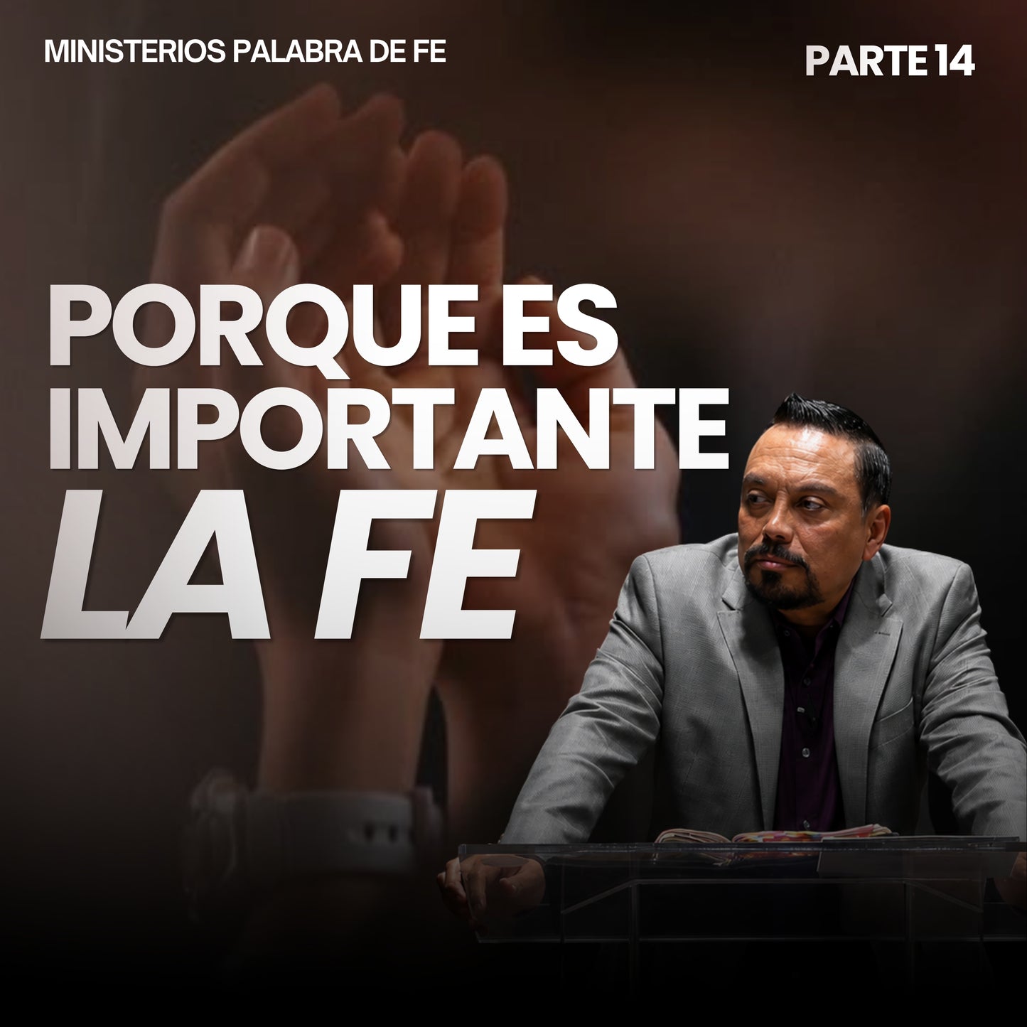 Porque es Importante la Fe Sesión 14