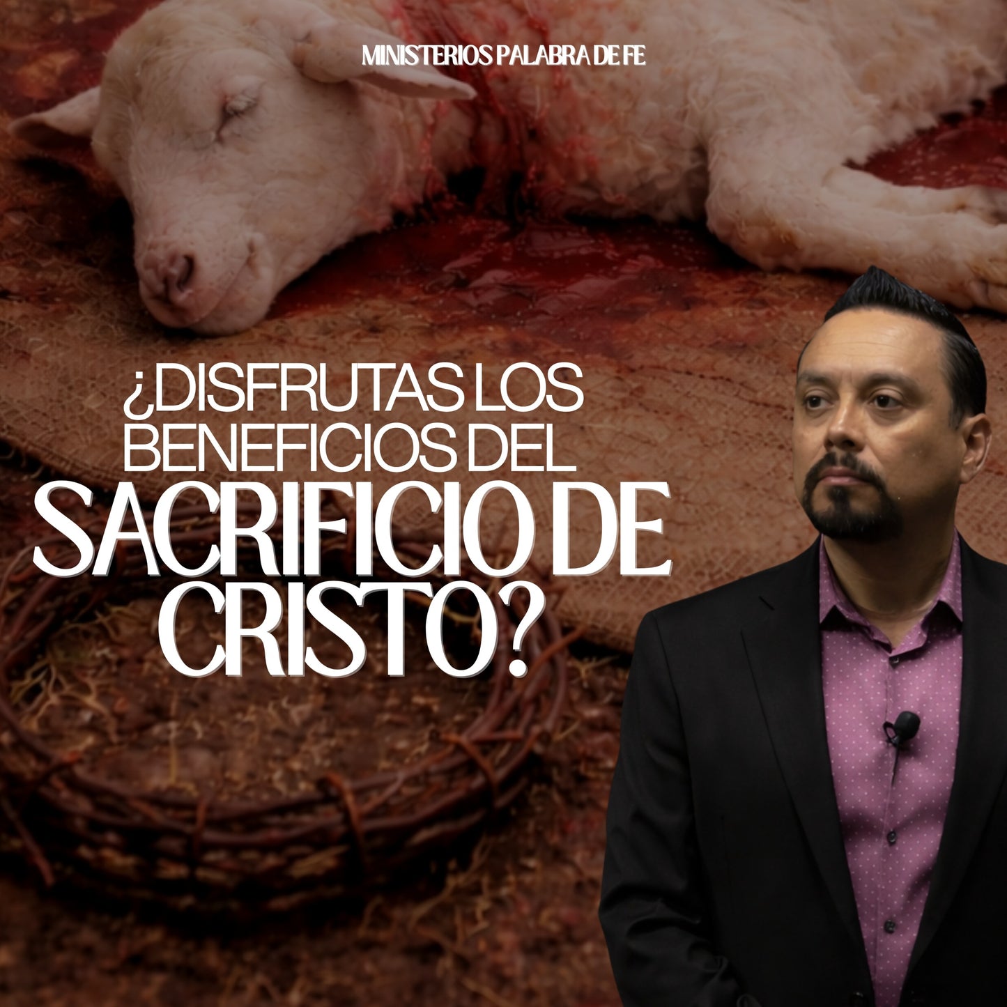 El Sacrificio Completo del Señor Jesucristo Sesión 2