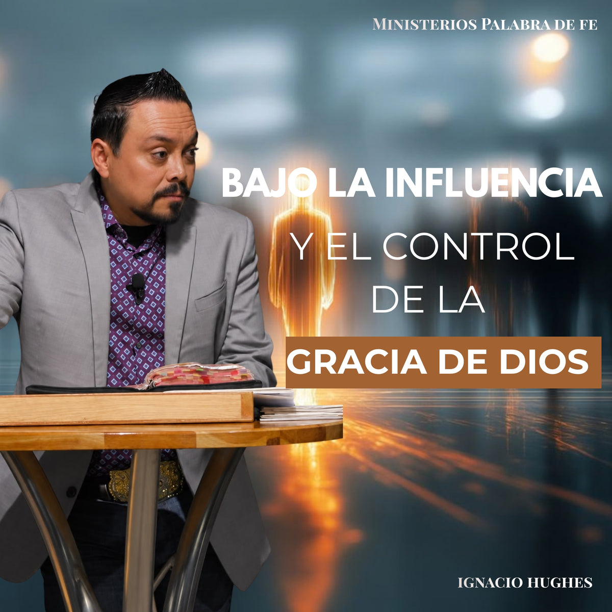 Los Fundamentos de Gracia y Fe Sesion 4