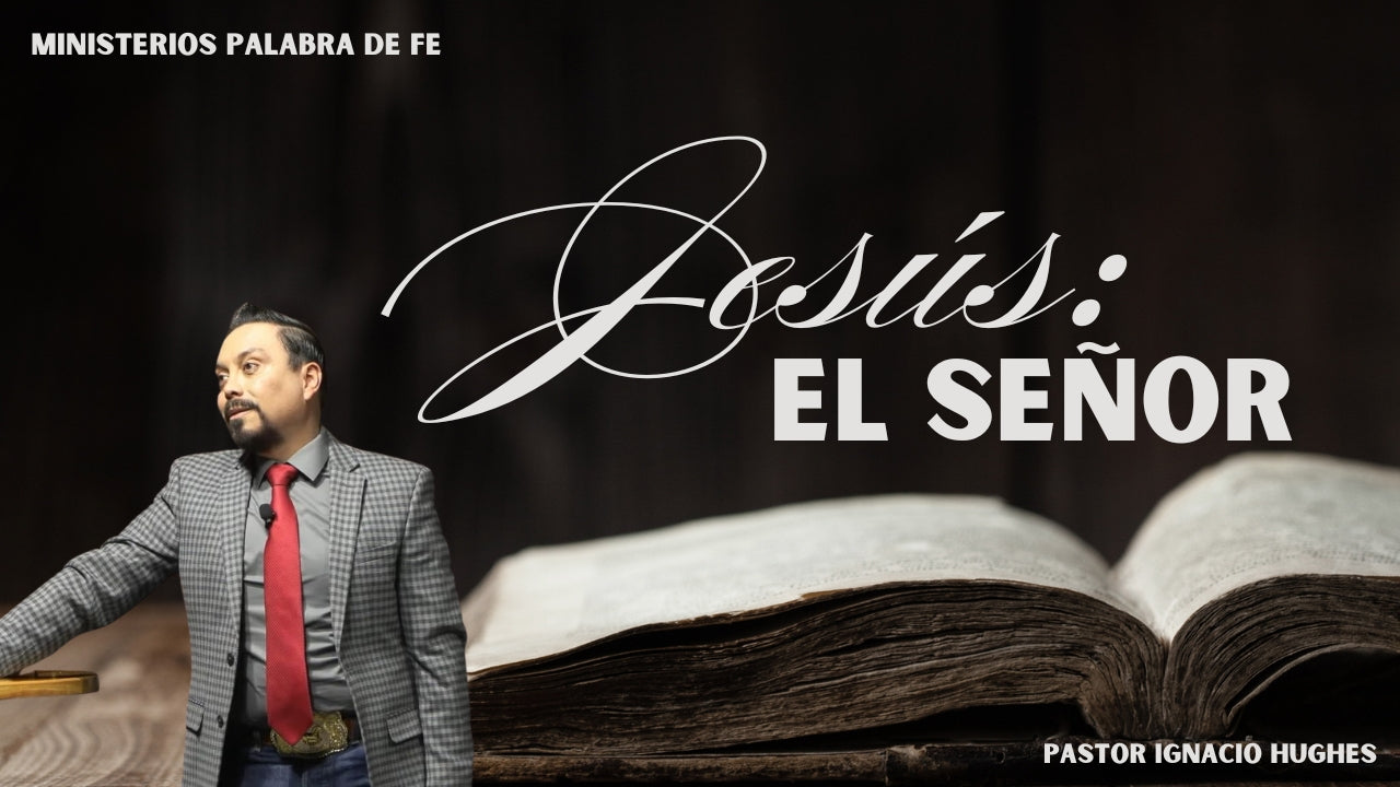 Jesús: El Hijo de Dios Sesión 4