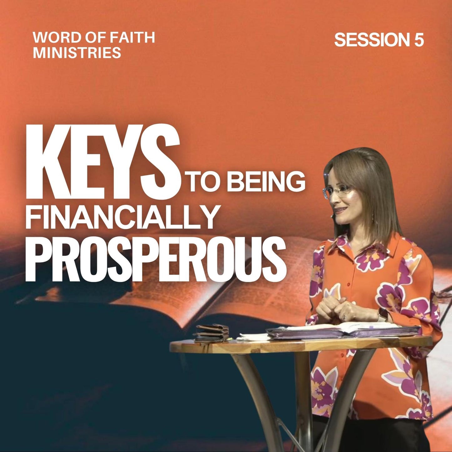 Keys to Being Financially Prosperous Session 5