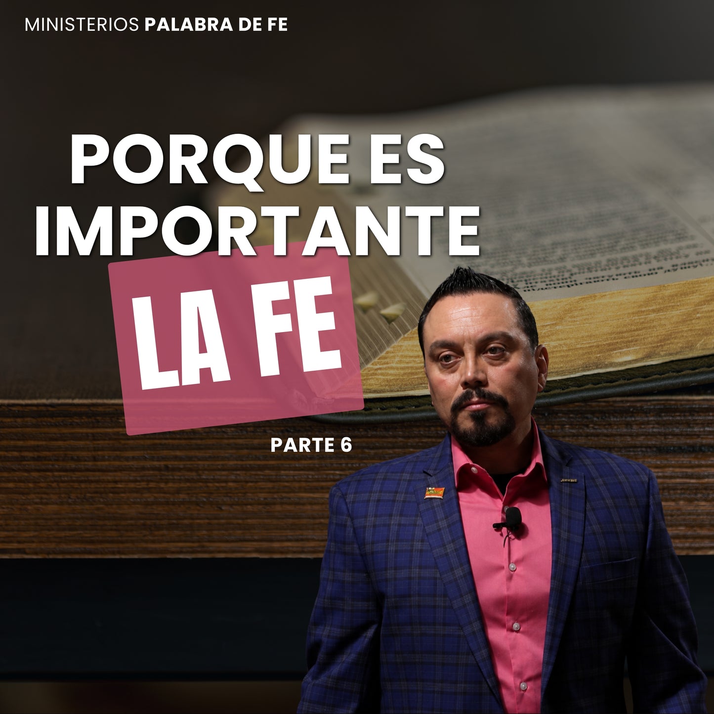 Porque es Importante la Fe Sesión 6