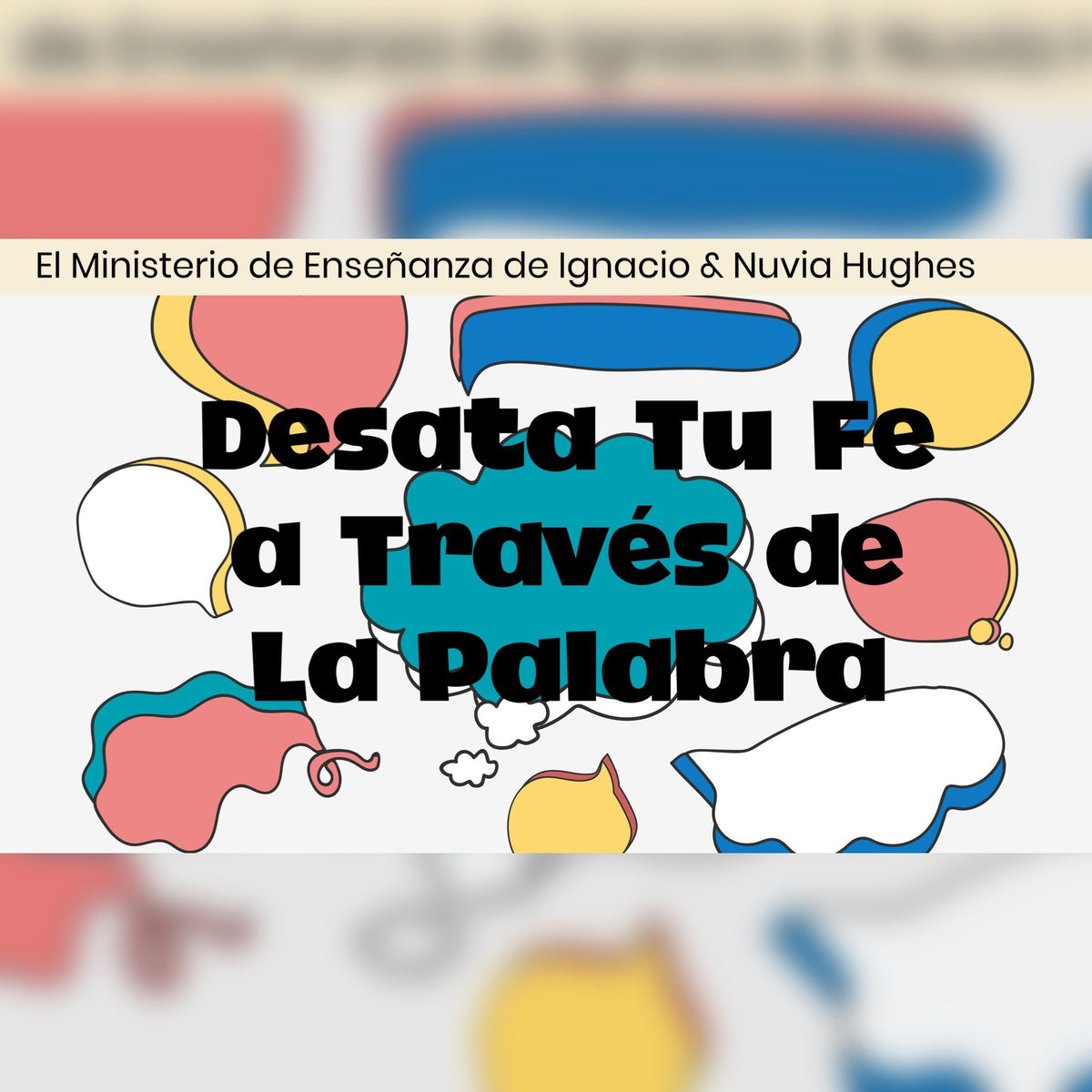 Desata Tu Fe a Través de la Palabra