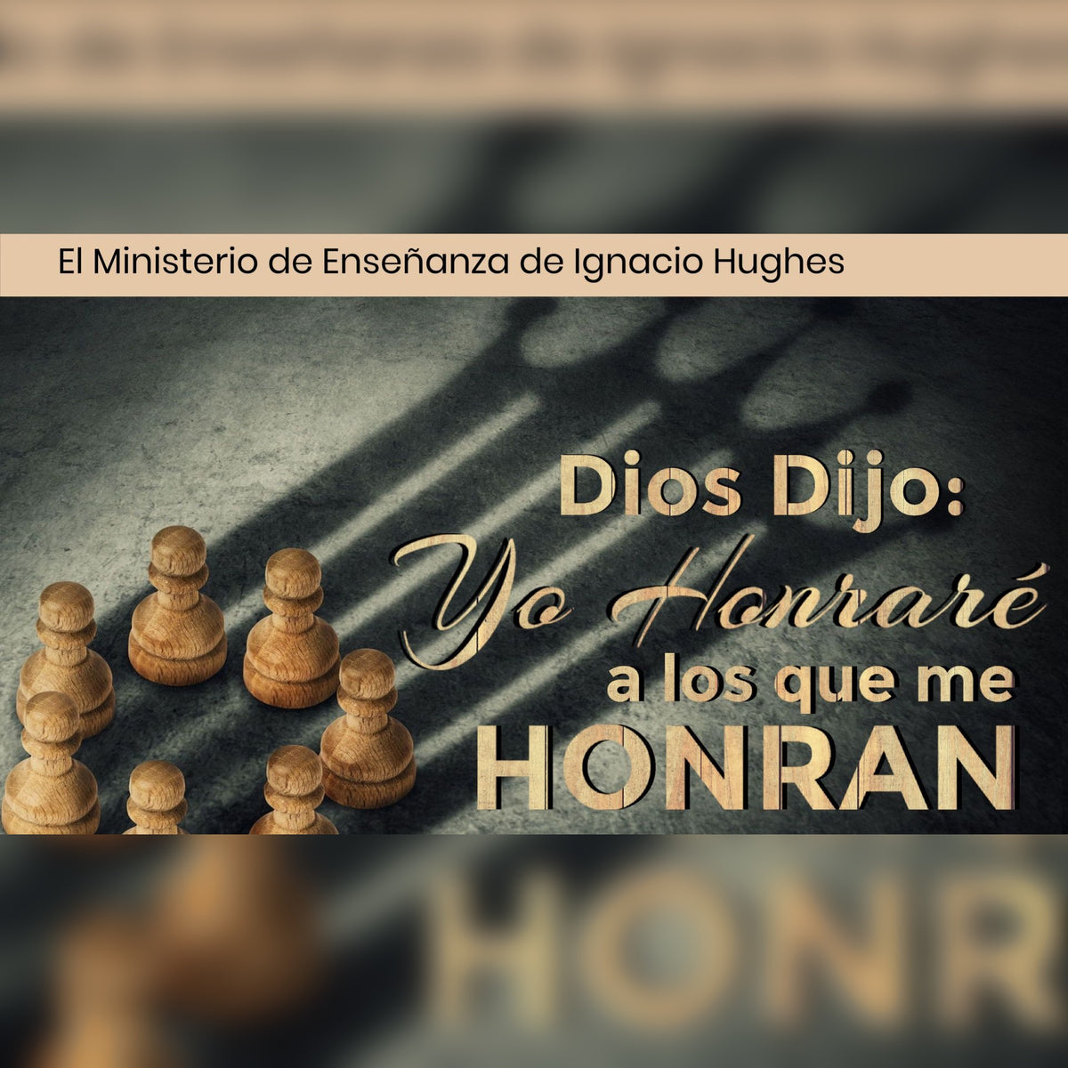 Dios Dijo Yo Honrare a Los Que me Honran