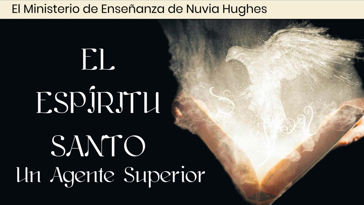 El Espíritu Santo: Un Agente Superior