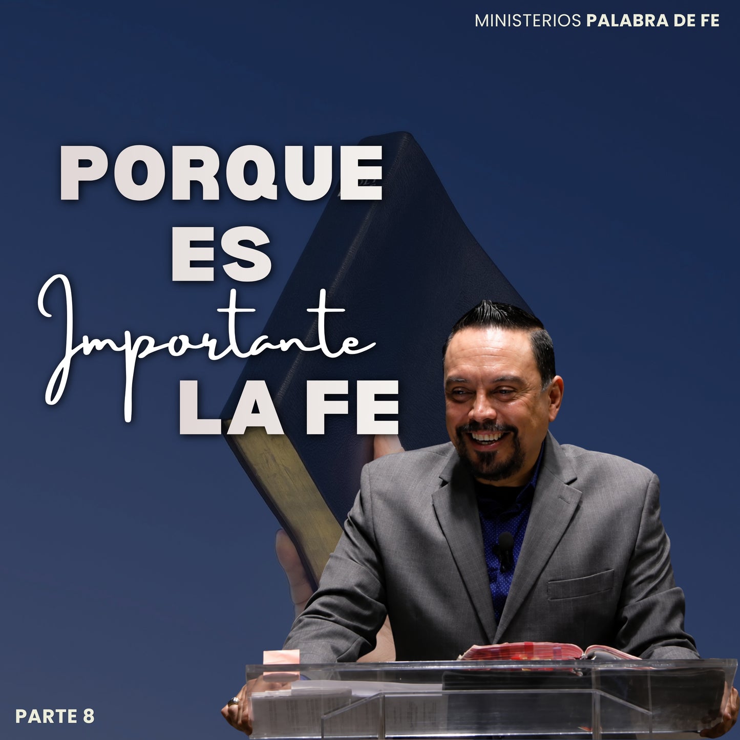 Porque es Importante la Fe Sesión 8