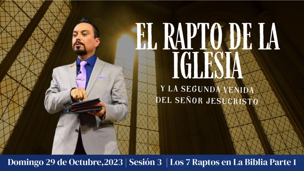 Los 7 Raptos en La Biblia Parte 1