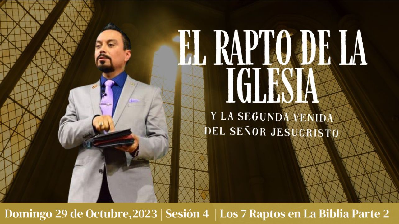 Los 7 Raptos en La Biblia Parte 2