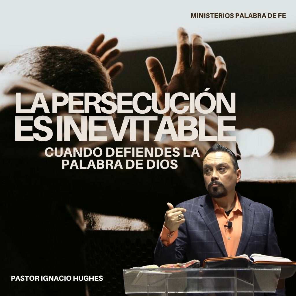 Persecución: El Sufrir Del Discipulo de Cristo Sesion 6