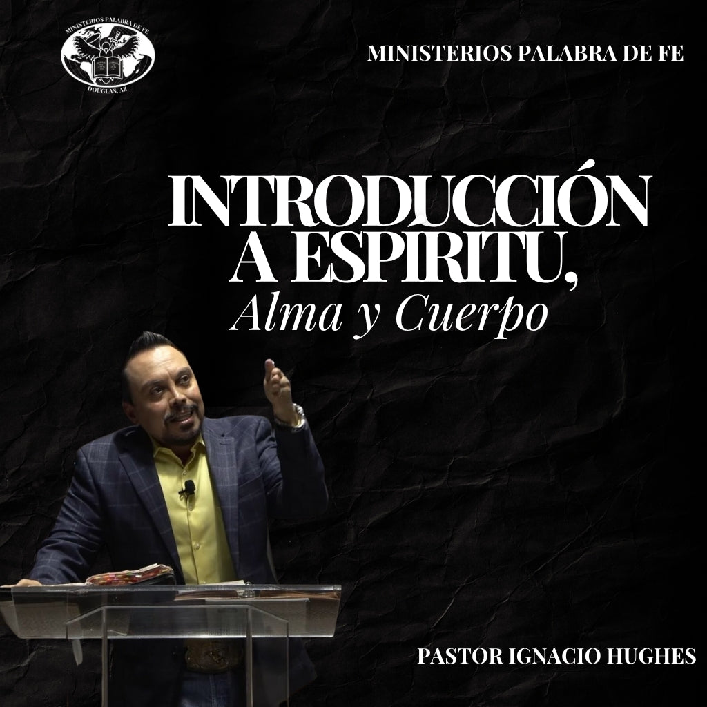 Espiritu, Alma y Cuerpo: Entendiendo Nuestro Ser Tripartito Sesion 1