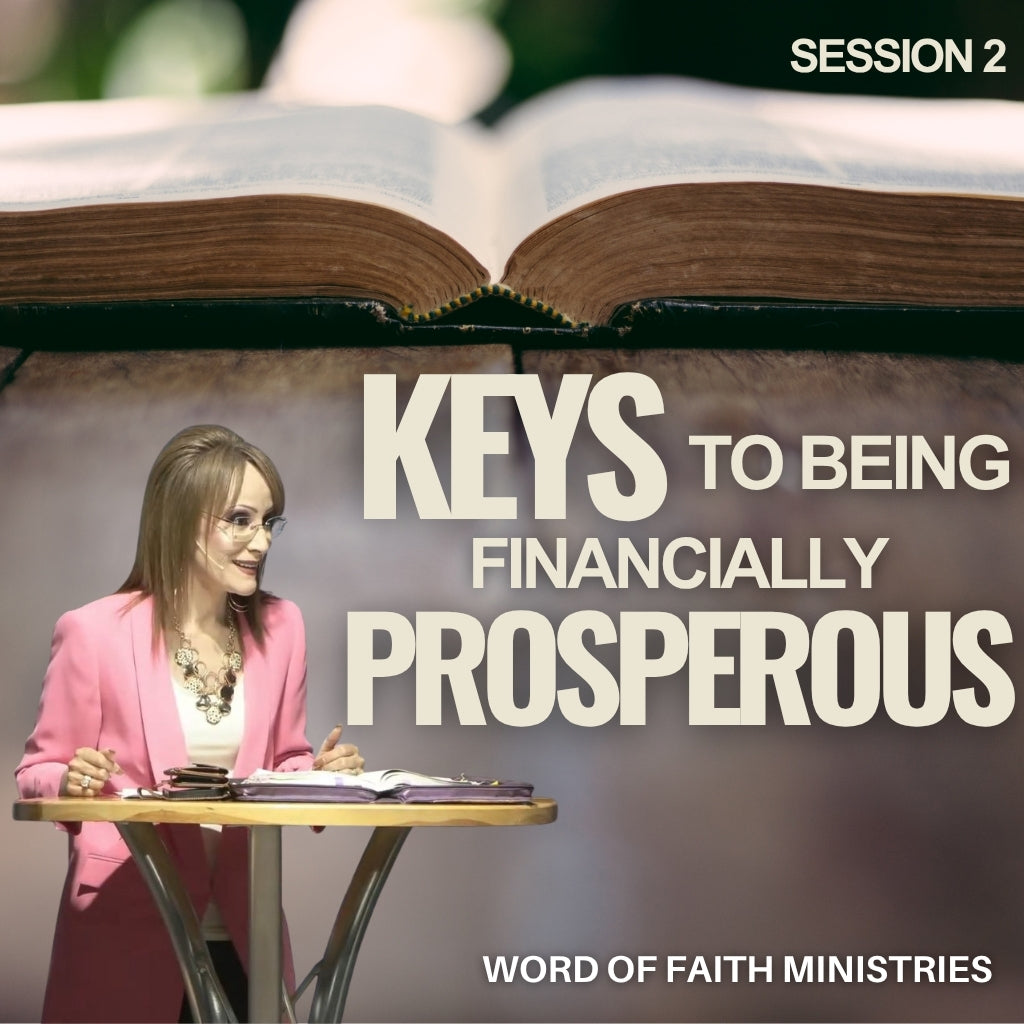 Keys to Being Financially Prosperous Session 2