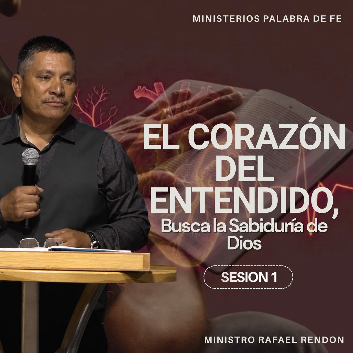El Corazón del Entendido Busca la Sabiduría Sesion 1