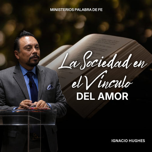 La Sociedad en El Vínculo del Amor