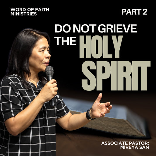 Do Not Grieve The Holy Spirit Session 2