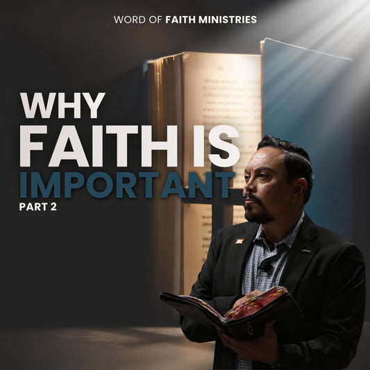 Why faith is Important Session 2