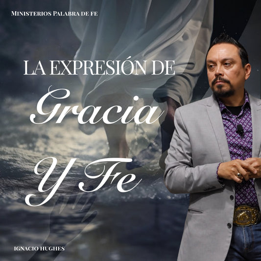 Los Fundamentos de Gracia y Fe Sesion 3