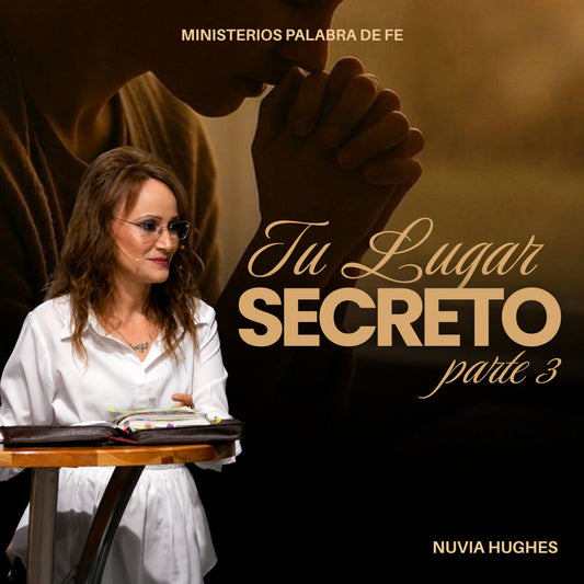 Tu Lugar Secreto Sesión 3