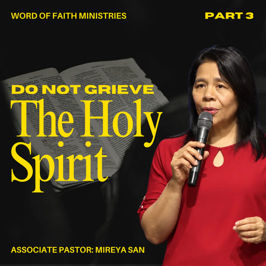Do Not Grieve The Holy Spirit Session 3