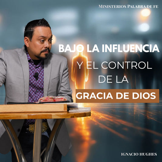 Los Fundamentos de Gracia y Fe Sesion 4