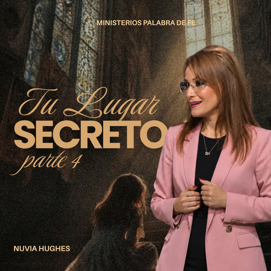 Tu Lugar Secreto Sesión 4