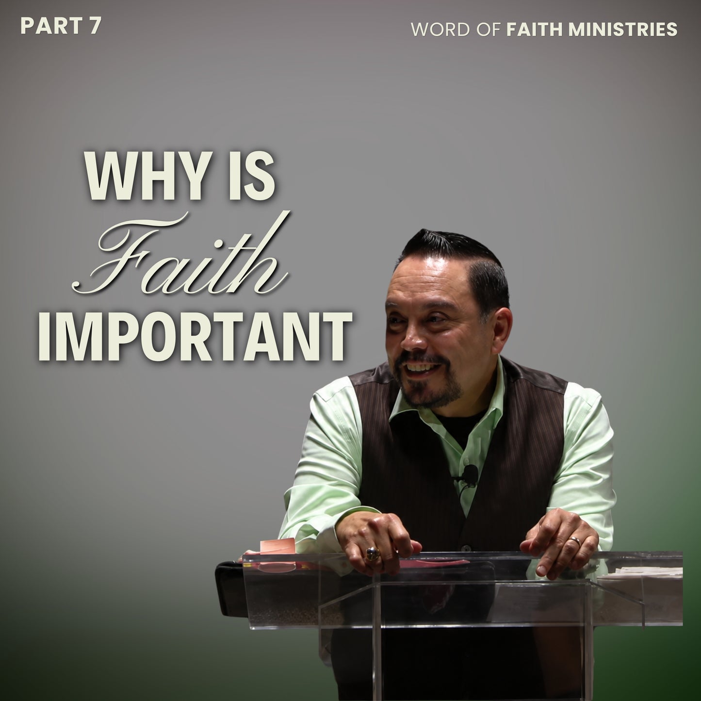 Why Is faith Important Session 7