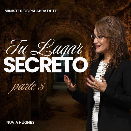 Tu Lugar Secreto Sesión 5