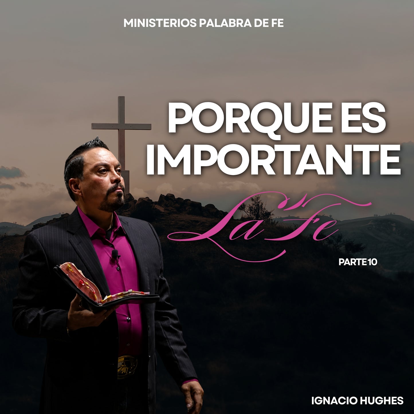 Porque es Importante la Fe Sesión 10