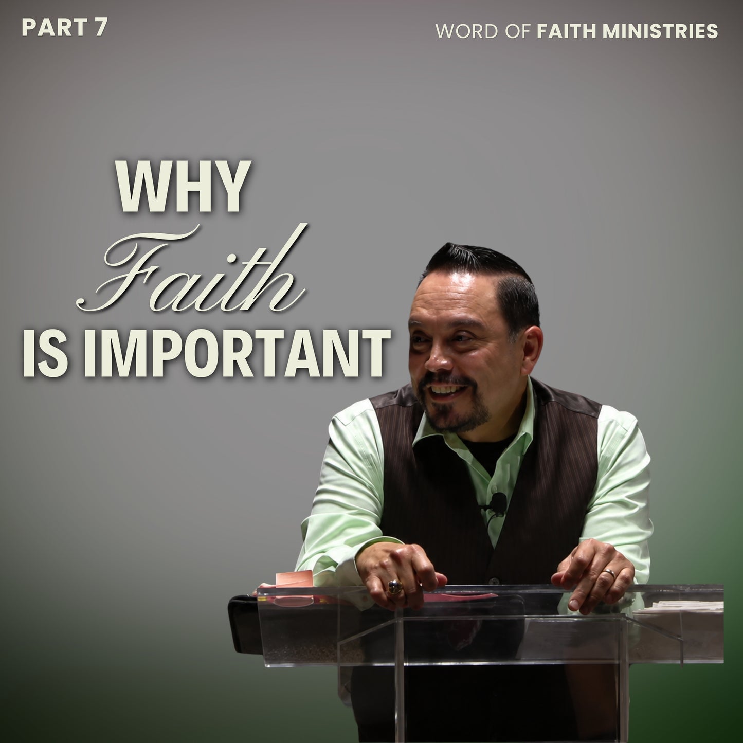 Why Faith Is Important Session 7