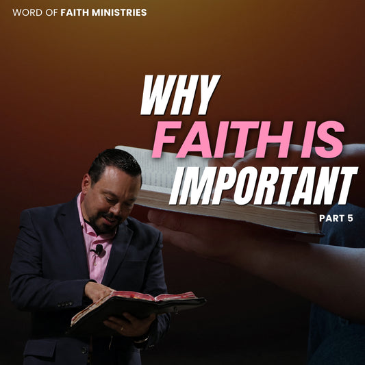 Why faith Is Important Session 5