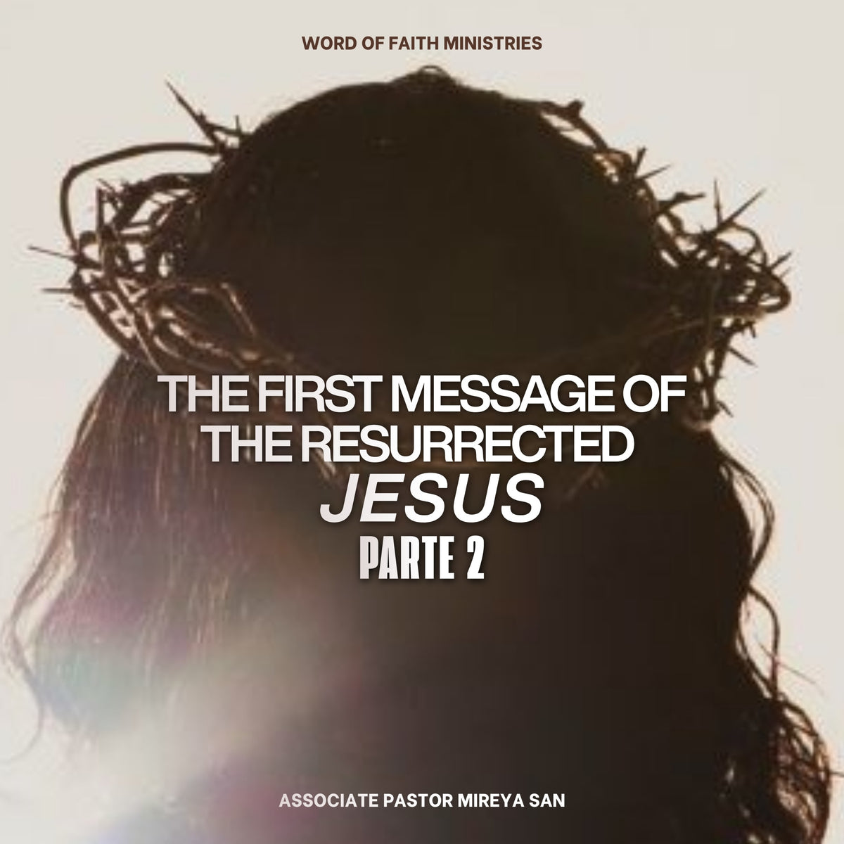 The First Message of The Resurrected Jesus Session 2