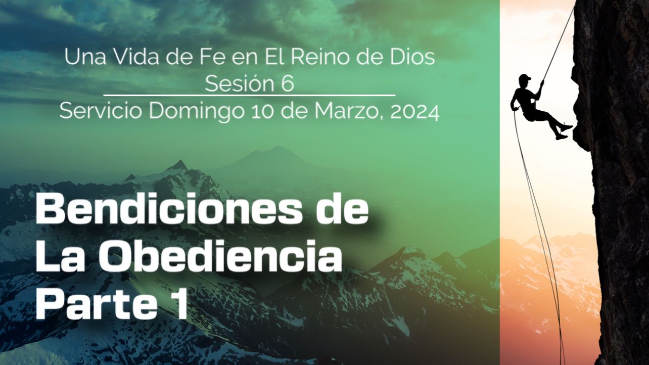 Bendiciones de la Obediencia Parte 1