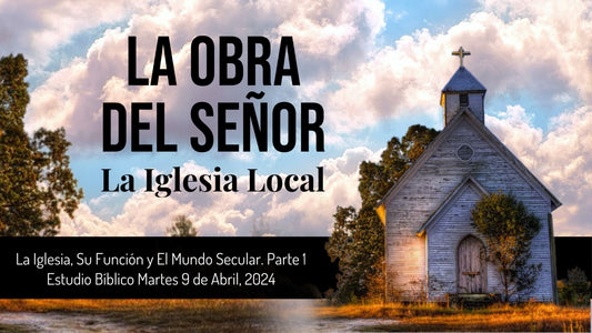 La Iglesia, Su Función y El Mundo Secular. Parte 1