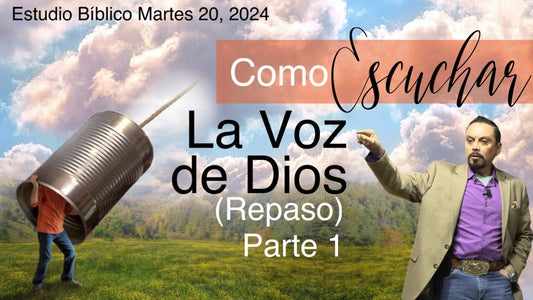 Como Oir La Voz de Dios (Repaso) Parte 1