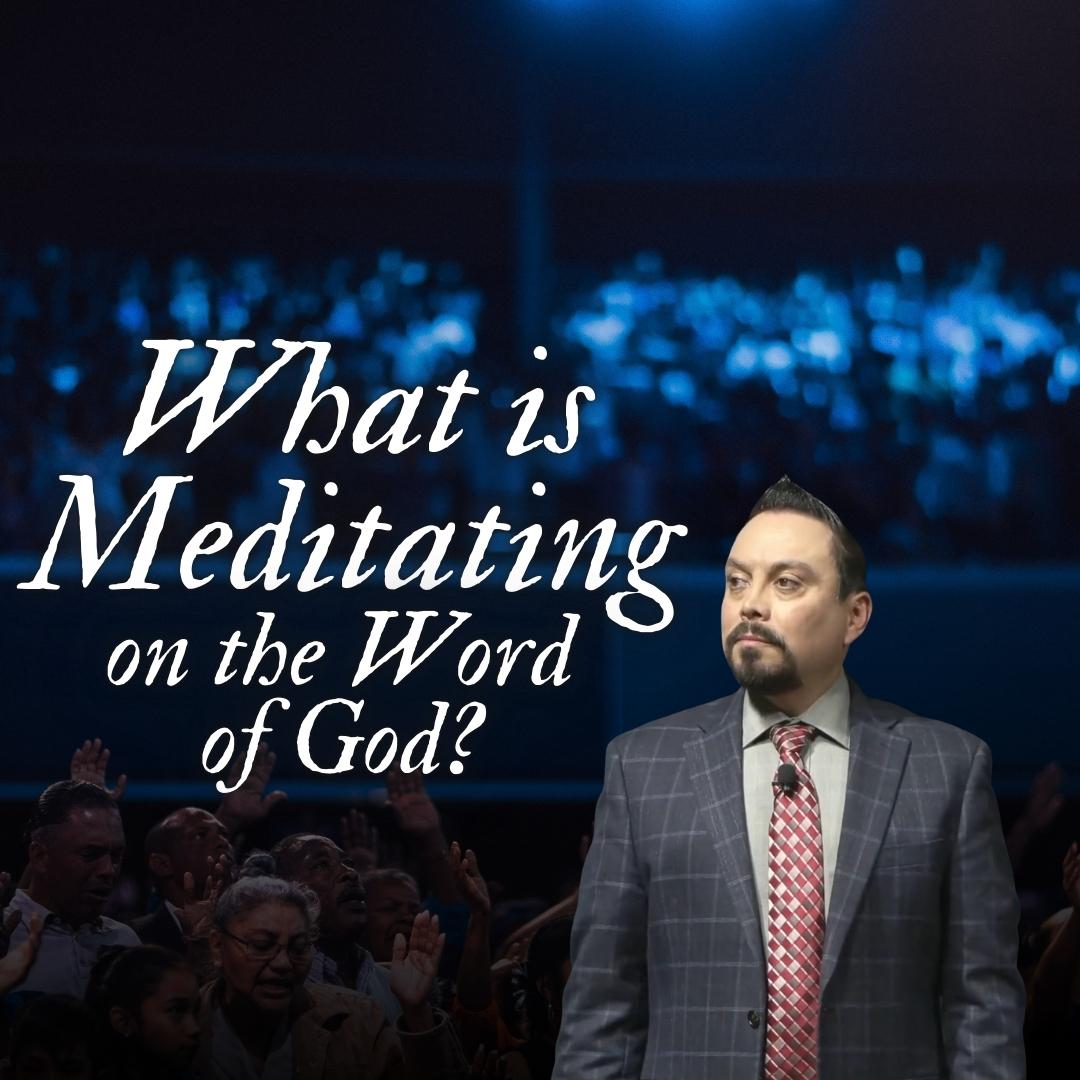 What is To Meditate on God's Word? Session 1