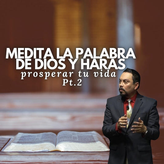 ¿Que es Meditar la Palabra de Dios? Sesion 7