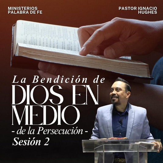 Persecución: El Sufrir Del Discipulo de Cristo Sesion 10