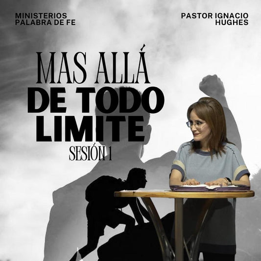 Mas Alla de Todo Limite Sesion 1