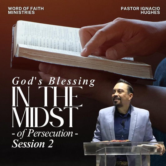 Persecution: The Suffering of The Disciple of Christ Session 10