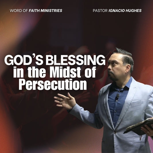 Persecution: The Suffering of The Disciple of Christ Session 9