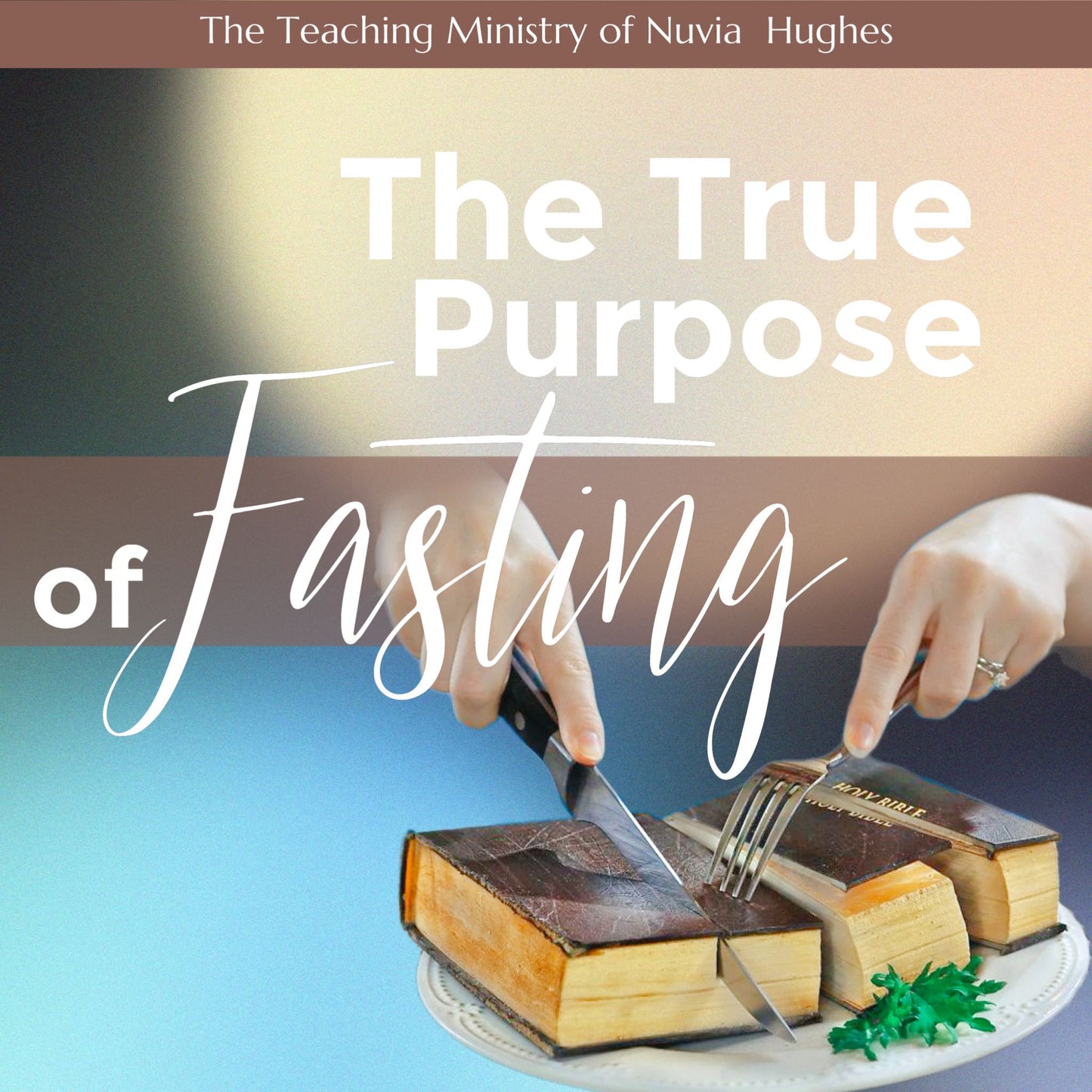 The True Purpose of Fasting
