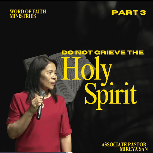 Do Not Grieve The Holy Spirit Session 3