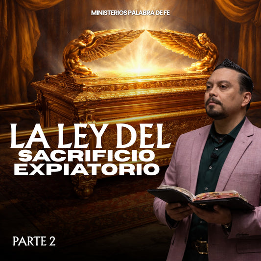El Sacrificio Completo del Señor Jesucristo Sesión 6