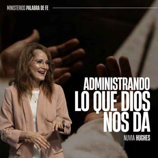 Administrando lo que Dios Nos Da