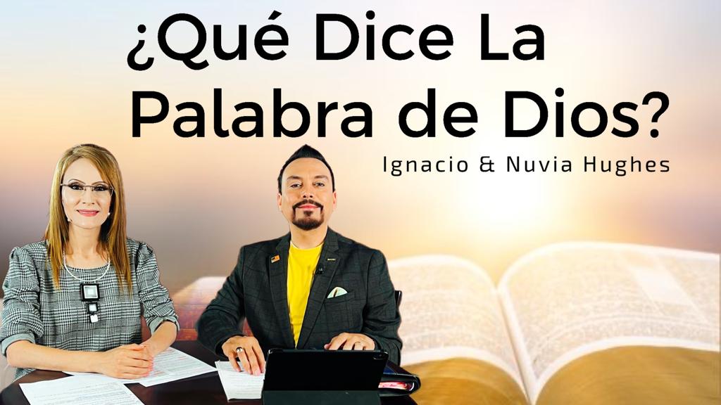 ¿Qué Dice La Palabra de Dios?